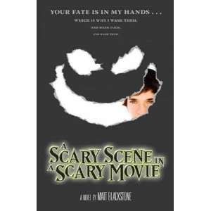  Matt BlackstonesA Scary Scene in a Scary Movie [Hardcover 
