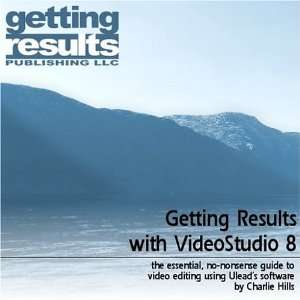  Getting Results with VideoStudio 8 (9780974973234 