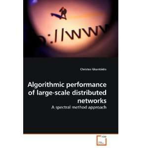 Algorithmic performance of large scale distributed networks A 