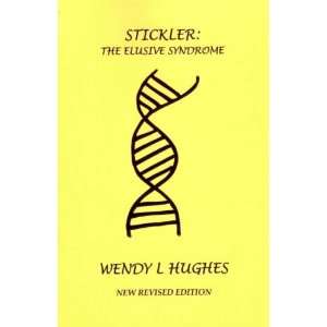  Stickler the Elusive Syndrome (9780952662518) Wendy L 