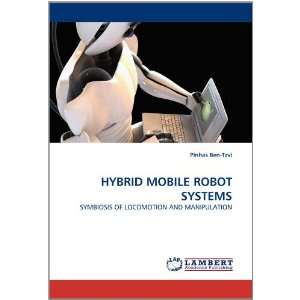  HYBRID MOBILE ROBOT SYSTEMS SYMBIOSIS OF LOCOMOTION AND 