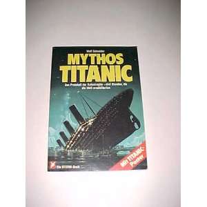  Mythos Titanic Das Protokoll der Katastrophe, drei 