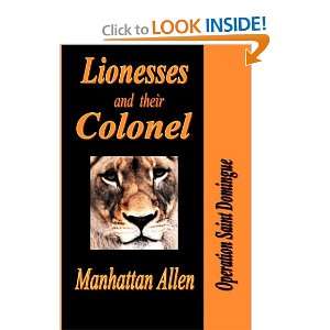  LIONESSES AND THEIR COLONEL (9781609102852) Manhattan 