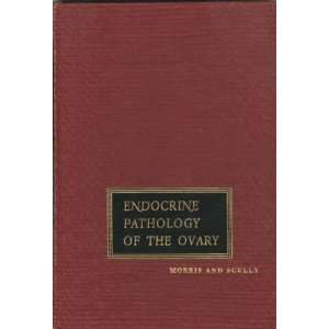 Endocrine Pathology of the Ovary John McLean and SCULLY,Robert E 