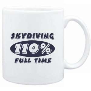  Mug White  Skydiving 110 % FULL TIME  Sports Sports 