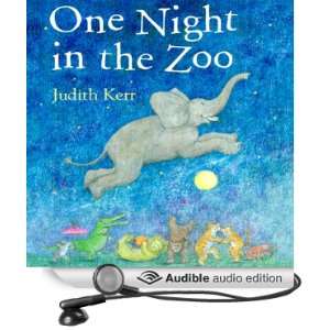 One Night in the Zoo (Audible Audio Edition) Judith Kerr 