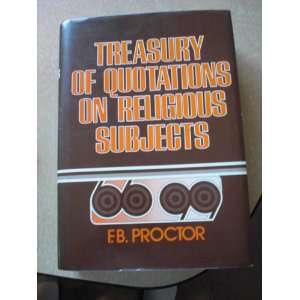  Treasury of Quotations on Religious Subjects from the 