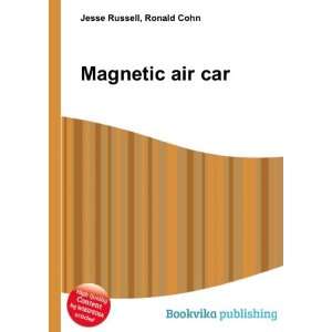  Magnetic air car Ronald Cohn Jesse Russell Books
