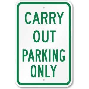  Carry Out Parking Only Aluminum Sign, 18 x 12 Office 