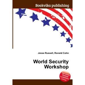  World Security Workshop Ronald Cohn Jesse Russell Books