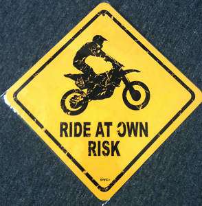 Ride at your own risk   metal dirt bike motocross sign  