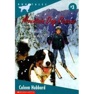 Mountain Dog Rescue A Story of a Bernese Mountain Dog (Dog Tales, No 