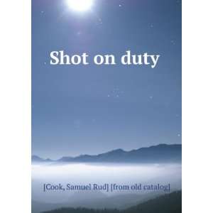  Shot on duty Samuel Rud] [from old catalog] [Cook Books