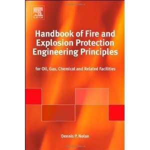 of Fire and Explosion Protection Engineering Principles for Oil, Gas 