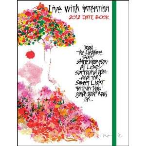  Live with Intention 2012 Hardcover Engagement Calendar 