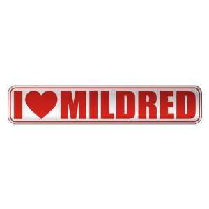 LOVE MILDRED  STREET SIGN NAME