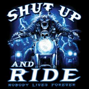 048 Shut Up & Ride Biker Heat Transfer T Shirt Iron On  