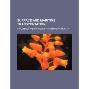 Surface and maritime transportation challenges and strategies for 