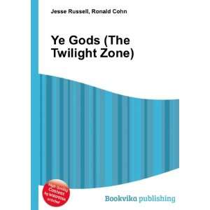  Ye Gods (The Twilight Zone) Ronald Cohn Jesse Russell 