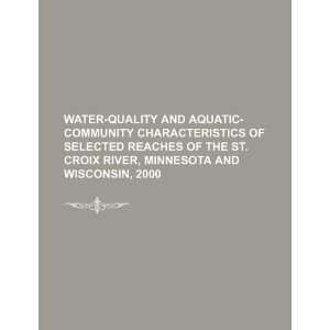   St. Croix River, Minnesota and Wisconsin, 2000 (9781234270902) U.S