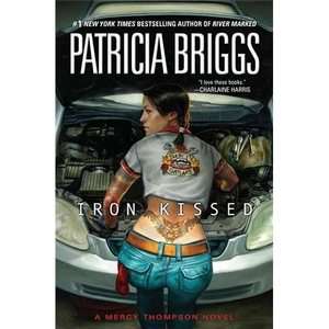 NEW Iron Kissed   Briggs, Patricia 9781937007140 9781937007140  