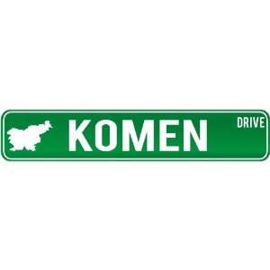 New  Komen Drive   Sign / Signs  Slovenia Street Sign City  