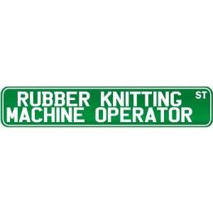 New  Rubber Knitting Machine Operator Street Sign Signs  Street Sign 