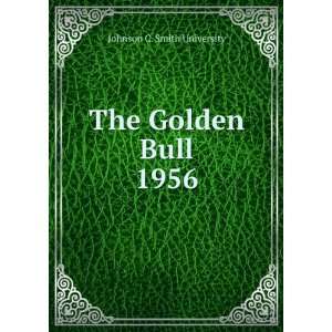  The Golden Bull. 1956 Johnson C. Smith University Books