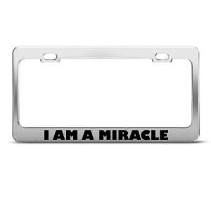 Am A Miracle Motivational Humor Funny Metal license plate frame Tag 