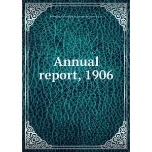  Annual report, 1906 Pennsylvania Museum and School of 