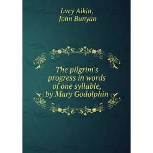  The pilgrims progress in words of one syllable, by Mary 