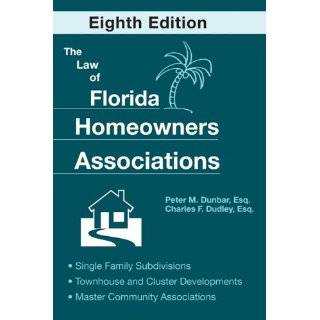 The Law of Florida Homeowners Associations by Peter Dunbar and Charles 