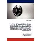 LAP Lambert Academic Publishing Level of Accessibility of Radiological 