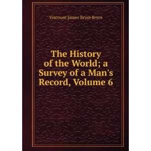  The History of the World; a Survey of a Mans Record 