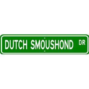  Dutch Smoushond STREET SIGN ~ High Quality Aluminum ~ Dog 