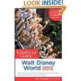The Unofficial Guide Walt Disney World 2012 (Unofficial Guides) by Bob 