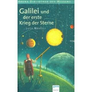Galilei und der erste Krieg der Sterne by Luca Novelli (Jan 31, 2005)