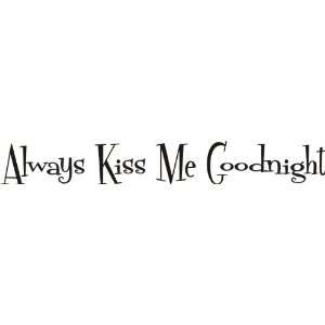   Always kiss me goodnight 30x4 wall art wall sayings 