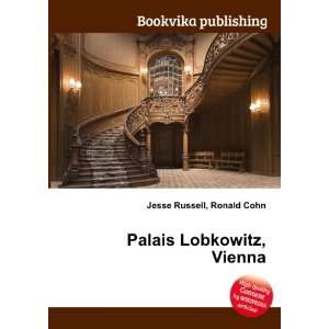  Palais Lobkowitz, Vienna Ronald Cohn Jesse Russell Books