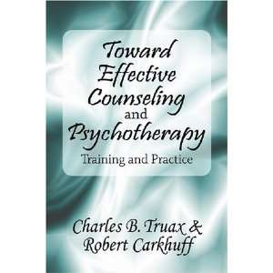  Toward Effective Counseling and Psychotherapy Training 