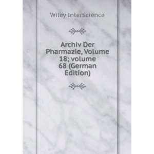   , Volume 18;Â volume 68 (German Edition) Wiley InterScience Books