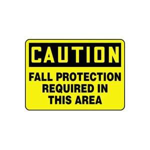 CAUTION FALL PROTECTION REQUIRED IN THIS AREA 10 x 14 Adhesive Dura 