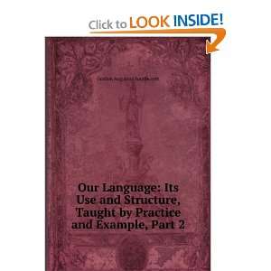 Our Language Its Use and Structure Taught by Practice and Example 