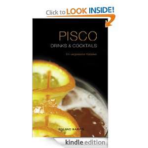 Pisco Drinks & Cocktails (Hardcover) Ein Vergessener Klassiker 