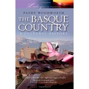  The Basque Country A Cultural History (Landscapes of the 