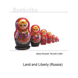 Land and Liberty (Russia) Ronald Cohn Jesse Russell  