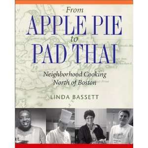  From Apple Pie to Pad Thai Neighborhood Cooking North of 