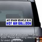 Other Vehicle is Hot Air Balloon Window Bumper Sticker