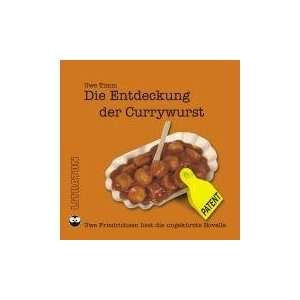 Die Entdeckung der Currywurst. 5 CDs  Uwe Timm, Uwe 
