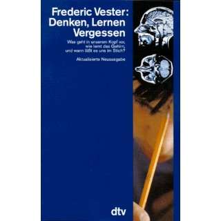 Denken, Lernen, Vergessen  Frederic Vester Bücher